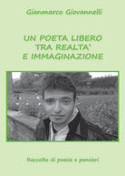 Cover of poeta libero tra realtà e immaginazione