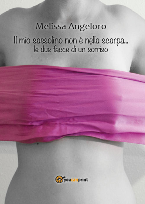 Cover of mio sassolino non è nella scarpa... le due facce di un sorriso