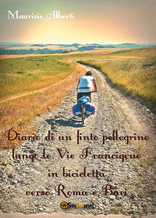 Cover of Diario di un finto pellegrino lungo le vie Francigene in bicicletta verso Roma e Bari