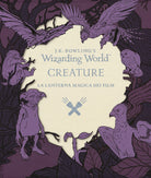 Cover of Creature. La lanterna magica dei film. Il magico mondo di J.K. Rowling