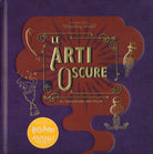 Cover of arti oscure. Il taccuino dei film. Il magico mondo di J.K. Rowling