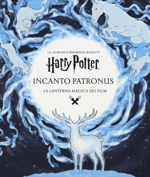 Cover of Harry Potter. Incanto Patronus. La lanterna magica dei film