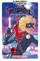 Cover of Cataclisma! Miraculous. Le storie di Ladybug e Chat Noir