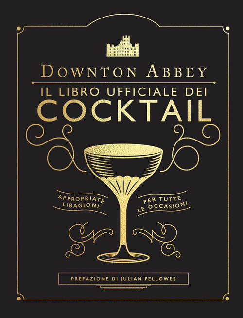 Cover of Downton Abbey. Il libro ufficiale dei cocktail