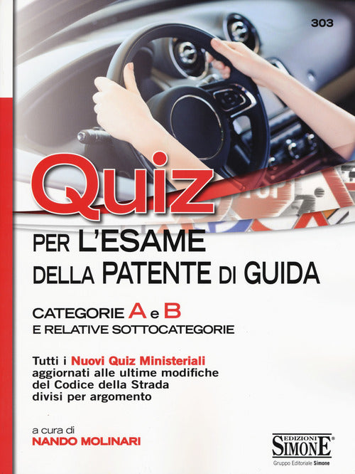 Cover of Quiz per la patente di guida. Categorie A e B e relative sottocategorie