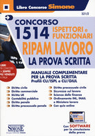 Cover of Concorso 1514 ispettori e funzionari RIPAM Lavoro. La prova scritta. Manuale complementare per la prova scritta. Profili CU/ISPL e CU/GIUL
