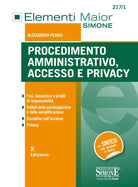 Cover of Procedimento amministrativo, accesso e privacy. Fasi, tempistica e profili di responsabilità. Istituti della partecipaziome e della semplificazione. Discipline sull'accesso. Privacy