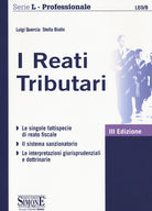 Cover of reati Tributari. Le singole fattispecie di reato fiscale. Il sistema sanzionatorio. Le interpretazioni giurisprudenziali e dottrinarie