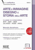 Cover of Arte e immagine, disegno e storia dell'arte. Classi di concorso A17, A01, A54 (ex A025, A028, A061). Manuale disciplinare