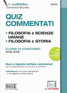 Cover of Quiz commentati. Filosofia e scienze umane. Filosofia e storia. Classi di concorso A18 - A19. Quiz a risposta multipla commentati per la preparazione ai concorsi a cattedra