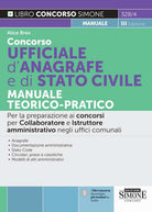 Cover of Concorso ufficiale d'anagrafe e di Stato civile. Manuale teorico-pratico. Per la preparazione ai concorsi per collaboratore e istruttore amministrativo negli uffici comunali