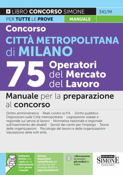 Cover of Concorso Città metropolitana di Milano. 75 operatori del mercato del lavoro. Manuale per la preparazione al concorso