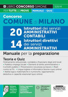 Cover of Concorso comune di Milano 20 istruttori dei servizi amministrativi contabili-14 istruttori direttivi dei servizi amministrativi. Manuale per la preparazione.Teoria e quiz