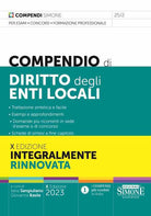 Cover of Compendio di diritto degli enti locali. Trattazione sintetica e facile. Esempi e approfondimenti. Domande più ricorrenti in sede d'esame o di concorso. Schede di sintesi a fine capitolo