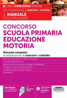 Cover of Concorso scuola primaria educazione motoria. Manuale completo di preparazione ai concorsi a cattedra