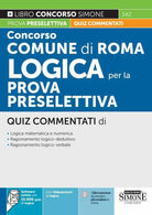 Cover of Concorso Comune di Roma. Logica per la prova preselettiva. Quiz commentati