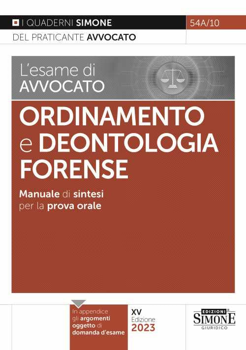 Cover of esame di avvocato. Ordinamento e deontologia Forense. Manuale di sintesi per la prova orale rafforzata