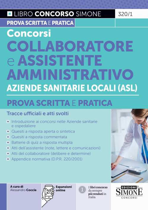 Cover of Concorsi collaboratore e assistente amministrativo aziende sanitarie locali (ASL). Prova scritta e pratica. Tracce ufficiali e atti svolti