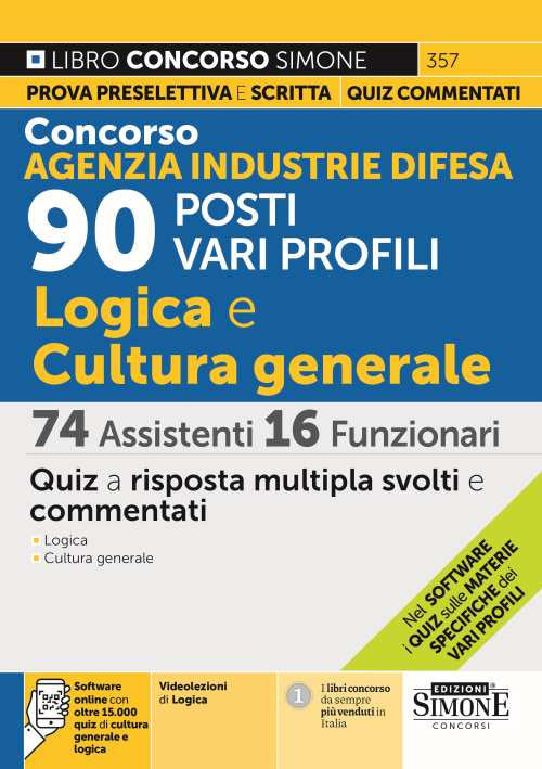 Cover of Concorso Agenzia Industrie Difesa. 90 posti vari profili. Logica e cultura generale. 74 assistenti 16 funzionari. Quiz