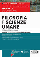 Cover of Filosofia e scienze umane. Classe di concorso A18 (ex A036). Manuale disciplinare per la preparazione ai concorsi a cattedra