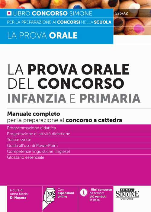 La prova orale del Concorso per Infanzia e Primaria. Manuale completo per la preparazione al concorso a cattedra