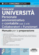 Concorsi Universit. Personale amministrativo e contabile (categorie C e D). Collaboratori e funzionari. Manuale per la preparazione