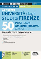 Concorso Universit degli studi di Firenze. 50 posti Area Amministrativa (Cat. C). Manuale per la preparazione