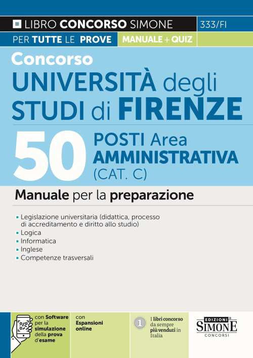 Concorso Universit degli studi di Firenze. 50 posti Area Amministrativa (Cat. C). Manuale per la preparazione