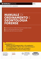 Manuale di ordinamento e deontologia forense. Tutti gli aggiornamenti delle pi frequenti domande d'esame. Focus sulla giurisprudenza pi recente. Richiami alla dottrina pi accreditata