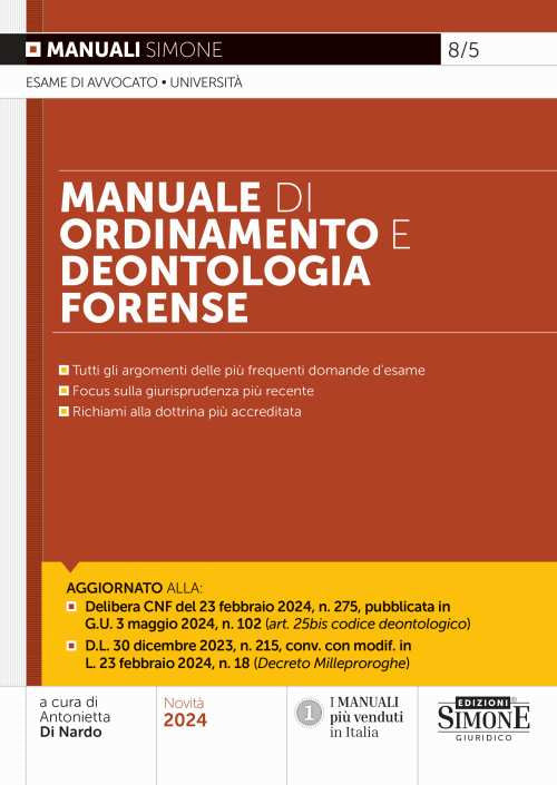 Manuale di ordinamento e deontologia forense. Tutti gli aggiornamenti delle pi frequenti domande d'esame. Focus sulla giurisprudenza pi recente. Richiami alla dottrina pi accreditata