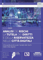 Analisi dei rischi: la tutela dei diritti e della riservatezza nelle citt digitali. Una guida pratica per l'analisi dei rischi nelle citt digitali
