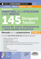 Concorso Ministero dell'istruzione e del merito. 145 dirigenti tecnici. Manuale per la preparazione. Vol. 2: Discipline socio-pedagogiche e legislazione scolastica