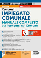Concorsi impiegato comunale. Manuale completo per i concorsi nel Comune
