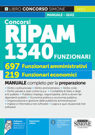 Concorsi RIPAM 1340 funzionari, 697 funzionari amministrativi, 219 funzionari economici. Manuale completo per la preparazione