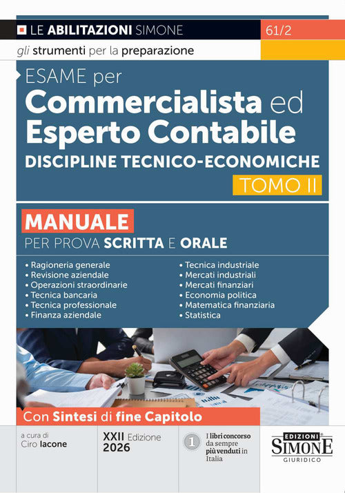 Esame per commercialista ed esperto contabile. Manuale per prova scritta e orale. Vol. 2: Discipline tecnico-economiche