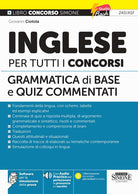 Inglese per tutti i concorsi. Grammatica di base e quiz commentati