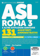 Concorso ASL Roma 3 e altre istituzioni sanitarie. 131 assistenti amministrativi (area degli assistenti). Manuale per la preparazione per tutte le prove
