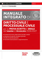 L'esame di Avvocato 2026-2027. Manuale integrato di diritto civile e processuale civile per la prova scritta e orale
