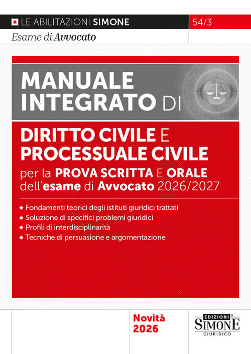 L'esame di Avvocato 2026-2027. Manuale integrato di diritto civile e processuale civile per la prova scritta e orale