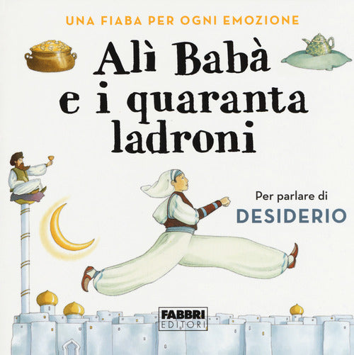 Cover of Alì Babà e i quaranta ladroni. Una fiaba per ogni emozione