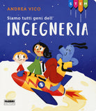 Cover of Siamo tutti geni dell'ingegneria. STEM
