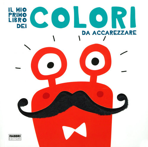 Cover of mio primo libro dei colori da accarezzare