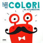 Cover of mio primo libro dei colori da accarezzare