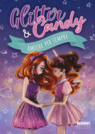 Cover of Amiche per sempre. Glitter & Candy