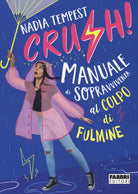 Cover of Crush! Manuale di sopravvivenza al colpo di fulmine