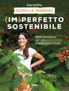 Cover of (Im)perfetto sostenibile. Gesti quotidiani per una sostenibilità alla portata di tutti