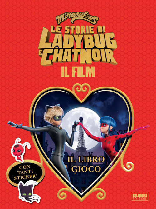 Cover of Miraculous. Le storie di Ladybug e Chat Noir. Il film. Il libro gioco. Con adesivi
