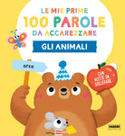 Cover of animali. Le mie prime 100 parole da accarezzare