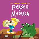 Cover of Perseo e Medusa. I miti per i piccoli