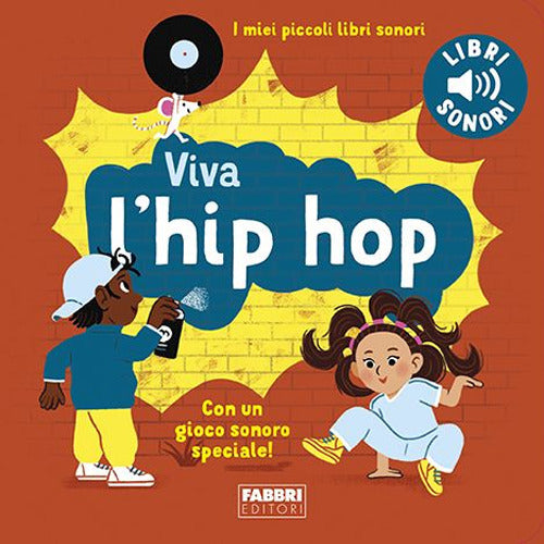 Cover of Viva l'hip hop! I miei piccoli libri sonori